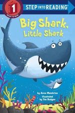 Big Shark, Little Shark : Step into Reading - Anna Membrino