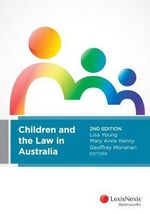Children and the Law in Australia, 2nd edition - Lisa Young