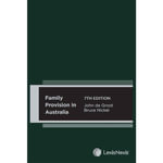 Family Provision in Australia, 7th edition (Paperback) - J De Groot; B Nickel