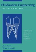 Fluidization Engineering : Chemical Engineering Series - D.  Kunii