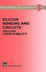 Sensor Physics and Technology Series : On-Chip Compatibility - R. F. Wolffenbuttel