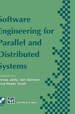 Software Engineering for Parallel and Distributed Systems : IFIP Advances in Information and Communication Technology - Innes Jelly