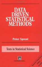 Data Driven Statistical Methods : Chapman & Hall/CRC Texts in Statistical Science - Peter  Sprent