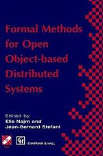 Formal Methods for Open Object-based Distributed Systems : Volume 1 - Elie Najm