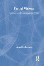 Partial Visions - Angelika Bammer