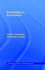 Probability in Economics : Routledge Frontiers of Political Economy - Omar Hamouda