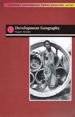 Development Geography : Routledge Contemporary Human Geography - Rupert Hodder