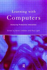 Learning with Computers : Analysing Productive Interactions - Paul Light
