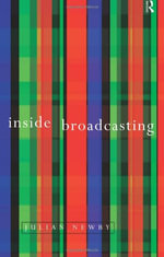 Inside Broadcasting : Career Builders Guides - Julian Newby