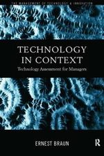Technology in Context : Technology Assessment for Managers - Ernest Braun