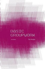 Basic Groupwork - Tom Douglas