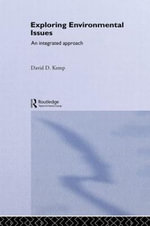 Exploring Environmental Issues : An Integrated Approach - David D. Kemp