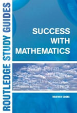 Success with Mathematics : Routledge Study Guides - Heather Cooke