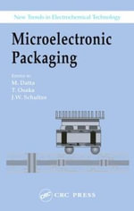 Microelectronic Packaging : New Trends in Electrochemical Technology - M. Datta