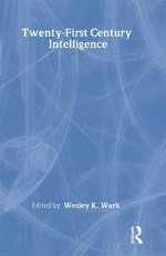 Twenty-First Century Intelligence : Studies in Intelligence - Wesley K. Wark