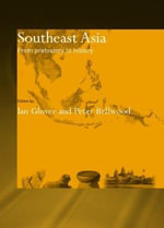 Southeast Asia : From Prehistory to History - Peter Bellwood