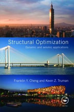Structural Optimization : Dynamic and Seismic Applications - Franklin Y. Cheng