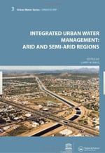 Integrated Urban Water Management: Arid and Semi-Arid Regions : UNESCO-IHP - Larry Mays