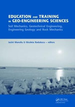 Education and Training in Geo-Engineering Sciences : Soil Mechanics and Geotechnical Engineering, Engineering Geology, Rock Mechanics - Iacint Manoliu