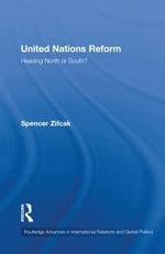 United Nations Reform : Heading North or South? - Spencer Zifcak