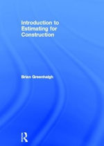Introduction to Estimating for Construction - Brian Greenhalgh