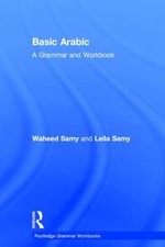 Basic Arabic : A Grammar and Workbook - Waheed Samy