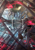 Systemic Architecture : Operating Manual for the Self-Organizing City - Marco Poletto