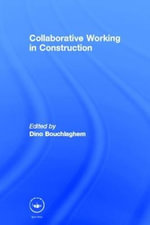 Collaborative Working in Construction - Dino Bouchlaghem