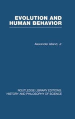 Evolution and Human Behaviour : An Introduction to Darwinian Anthropology - Alex Alland