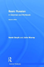 Basic Russian : A Grammar and Workbook - John Murray