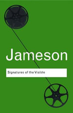 Signatures of the Visible : Routledge Classicsï¿½ - Fredric Jameson