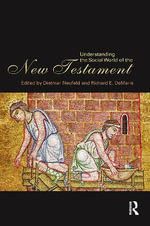 Understanding the Social World of the New Testament - Dietmar Neufeld