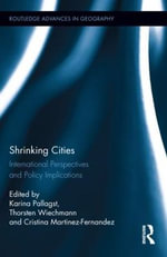 Shrinking Cities : International Perspectives and Policy Implications - Karina Pallagst