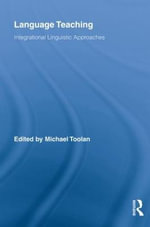 Language Teaching : Integrational Linguistic Approaches - Michael Toolan