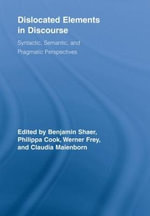 Dislocated Elements in Discourse : Syntactic, Semantic, and Pragmatic Perspectives - Benjamin Shaer