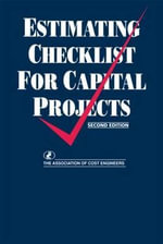 Estimating Checklist for Capital Projects - Association of Construction Engineers and the Royal Institution of Chartered Surveyors The Joint Development Board