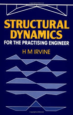 Structural Dynamics for the Practising Engineer - H.M. Irvine