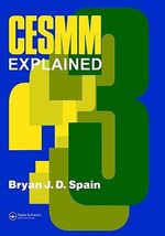 CESMM 3 Explained : Spon's Price Books - Bryan Spain