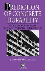 Prediction of Concrete Durability : Proceedings of STATS 21st anniversary conference - J. Glanville