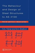 Behaviour and Design of Steel Structures : Third Australian Edition - Nick Trahair