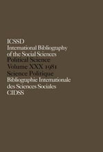 IBSS: Political Science: 1981 Volume 30 : International Bibliography of Political Science (IBSS: Political Science) - International Committee for Social Science Information and Documentation