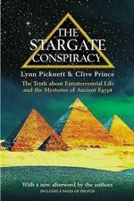 The Stargate Conspiracy : The Truth about Extraterrestrial life and the Mysteries of Ancient Egypt - Lynn Picknett