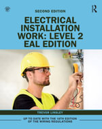 Electrical Installation Work: Level 2 : EAL Edition - Trevor Linsley