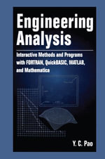 Engineering Analysis : Interactive Methods and Programs with FORTRAN, QuickBASIC, MATLAB, and Mathematica - Yen-Ching Pao