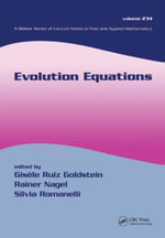 Evolution Equations : Lecture Notes in Pure and Applied Mathematics - Rainer Nagel and Silvia Romanelli Gisèle Ruiz Goldstein