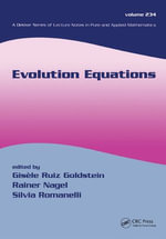 Evolution Equations : Lecture Notes in Pure and Applied Mathematics - Gisele Ruiz Goldstein
