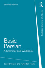 Basic Persian : A Grammar and Workbook - Saeed Yousef