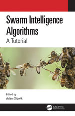 Swarm Intelligence Algorithms : A Tutorial - Adam Slowik
