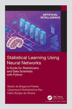Statistical Learning Using Neural Networks : A Guide for Statisticians and Data Scientists with Python - Basilio de Braganca Pereira