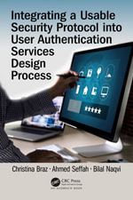 Integrating a Usable Security Protocol into User Authentication Services Design Process - Christina Braz